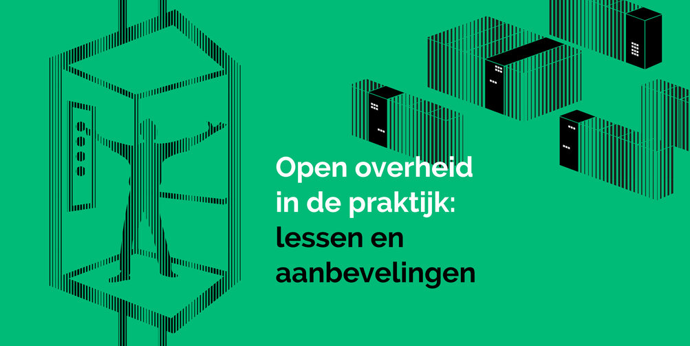 Open Overheid in de Praktijk - lessen en aanbevelingen