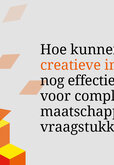 Hoe kunnen we creatieve intelligentie nog effectiever inzetten voor complexe maatschappelijke vraagstukken?