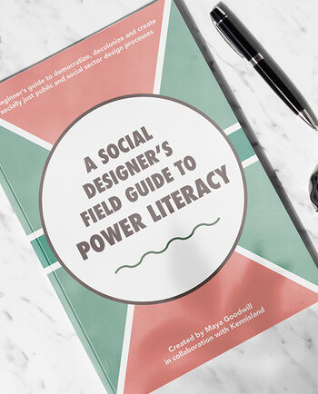 A Social Designer’s Field Guide to Power Literacy